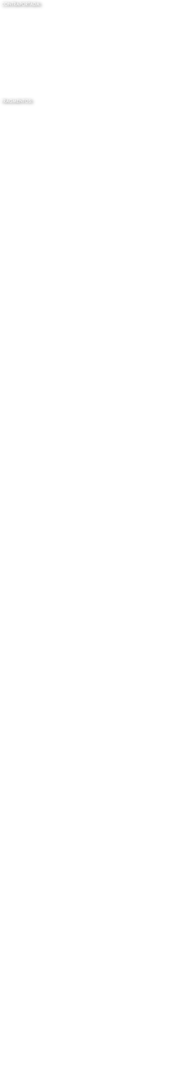 CONTRAPORTADA:

	Las memorias de Edipio encierran un secreto que nadie puede sospechar. En realidad, todos saben que a Edipio le gusta leer y jugar con los animales, que es capaz de averiguar el color y el veteado de una piedra con tan solo el tacto de su lengua, y que desde pequeño es algo débil y huraño. Pero con la muerte de su padre todo cambiará y la mayor de sus predilecciones será el más oculto de sus deseos: saborear el perfume de su madre, Maderas de Oriente.

	Maderas de Oriente, la novela con la que Carlos Sánchez Pinto se ha hecho merecedor del IX Premio de Novela Ciudad de Badajoz, nos revela una inquietante galería de personajes oscuros que muestran la debilidad del ser humano ante la irracionalidad de lo erótico y la desesperación de la soledad.

Editorial a l g a i d a

      ----------------------------------------------------------------------------------------------------------------------------------------------------------------------------------------

FRAGMENTOS:


    Tenía los armarios llenos de ropas y vestidos que mi padre nunca la dejó ponerse; y tampoco la permitía perfumarse, ni siquiera con la colonia de Maderas de Oriente que él mismo la había regalado en el viaje de novios.
        –No quiero oler a puta en esta casa –la decía, y ella callaba sumisa.
    Sólo a veces, cuando él estaba ausente, destapaba el frasco y aspiraba cerrando los ojos, como si necesitase aquel aliento para seguir viviendo en un ambiente que sin duda la asfixiaba. Luego volvía a taparlo, me miraba a mí a su lado, observándola en silencio mientras chupaba la piedra, y me dedicaba una sonrisa de complicidad.
    Era morena, de mediana estatura, aunque mi padre no llevó nunca bien que ella usara tacones, porque entonces le sobrepasaba un palmo. Tenía los ojos muy negros, las finas cejas perfiladas en arco perfecto, la mirada dulce y acariciante, a veces pícara, con ojeras malva y párpados ligeramente abultados, que daban sensación de insomnio permanente. Para leer usaba gafas. Se peinaba sin artificio con media melena y raya a la izquierda, y el pelo, muy negro, enmarcaba el delicado óvalo del rostro, en el que destacaba por su especial atractivo la boca de labios abultados, cuyo tono amoratado y suave textura suscitaban un presagio de sangre. En las finas membranas de la nariz, era quizá donde mejor se manifestaban sus estados de ánimo, pues, incluso dormida, contemplé muchas veces en ellas un aleteo intermitente preludiando el gemido.     No sé cómo decir que su cuerpo era a un tiempo frágil y poderoso, ni cómo definir la suave redondez de sus rodillas, la gracia de sus caderas, el perfil de sus manos inspirando caricias, la herida fresca de su boca.

Pág. 33

––––––––––––––––––––––––––––––––––––––––––––––––––––––––––––––––––––––

    Siempre me entretuvo mucho ver bailar a las parejas. Mi tío Usebio, por ejemplo, era un hombre que bailaba automáticamente, sin enterarse, como si la música actuara directamente sobre los resortes que movían acompasadamente su cuerpo; es decir, que dejaba inerte la mano sobre la grupa de mi tía Sabina y conversaba con ella de cosechas de cebada y de vacas lecheras mientras bailaban, como lo podían haber hecho serrando un tronco al alimón o cerniendo la molienda para la hornada, con absoluta independencia entre una cosa y otra. Y Fari el sacristán, como era cojo, bailaba trabajosamente, como por castigo, arrastrando los pies por entre el polvo como si fuera remolcando la bola de un preso, masticando un palillo con gesto de hastío y alzando a veces los ojos al cielo con expresión de dolorosa. Sin embargo, mi padre le daba aire a la danza, se aceleraba mucho haciendo pases y cabriolas, eso sí, como si estuviera llevando a cabo una faena que tuviera que terminar cuanto antes. Bailaba a destajo. Eso es. Mi padre bailaba a destajo, y mi madre trataba de seguirle esquivando sus pies a los zapatazos que él repartía saltando desconsideradamente.

Págs. 41 a 42

––––––––––––––––––––––––––––––––––––––––––––––––––––––––––––––––––––––

    Yo andaba algo atarantado y salí trotando con el cabás en una mano y la otra cogida a la de mi madre, muy bien lavado y peinado y salpicado de colonia.
        –En la escuela no chupes la piedra –me iba diciendo ella–, que los niños se reirán de ti.
    Pero yo no estaba seguro de poder evitarlo y confiaba en mis mañas para disimular, si es que no había otro remedio. Llevaba tres guijos muy buenos en el bolsillo de la bata que acababa de estrenar. Era, lo recordaré siempre, una mañana de mucho viento, aunque de sol, y los balidos de las ovejas que esquilaban en la cija nos acompañaron todo el camino.
    En la pintura del cabás el niño iba solo a la escuela, cruzando el puente de madera sobre el arroyo bordeado de altas hierbas y cantos rodados, y junto al camino, en la pradera verde cuajada de margaritas, estaban los conejos, alzados a dos patas y en animada conversación. Al fondo estaba el molino maquilero, con el agua cayendo a borbollones sobre los álabes de la muela, y los padres a la puerta diciendo adiós al niño. Al fondo, más allá de la chimenea humeante de la casa, había un cielo muy azul con unas nubes blancas, y volaban pájaros por encima de la lejana alameda junto al río.
    Por las calles del pueblo llegaban, desde los campos de trigo que ya iba encañando, puñados y puñados de viento, como si el aire naciera entre el verde ondulante, y las mujeres que estaban barriendo las puertas se hacían visera con la mano sobre los rostros de cerámica y decían:
        –Anda, anda, ya va este mozo a la escuela.
    Mi madre sonreía.
        –Ya veremos –contestaba recelosa.
    Pasamos por el estanco a comprar la póliza y mi madre alzó el pestillo de la puerta bajera.
        –¿Se puede? –gritó hacia el oscuro portalón enguijarrado.
      –Espera un poco, mujer –oímos a la estanquera como si voceara desde el fondo de un pozo–, que me estoy poniendo un sinapismo.
    Esperamos junto al mostrador de tablazón machihembrada. Al fondo se oía el cacareo de las gallinas, y la mujer surgió al fin como vomitada por la tiniebla, ajustándose el elástico del suéter sobre el hábito del Carmen.
        –Ando con un romadizo que se me está bajando al pecho –nos explicó–, y digo, sí, pues verás. Tenía un sobre de sinapismos del año pasado y voy a ver si atajo el catarro, mujer.
    Mi madre sonrió y pidió la póliza.

Págs. 50 a 51

––––––––––––––––––––––––––––––––––––––––––––––––––––––––––––––––––––––

    Yo era consciente del peligro que corría sin la protección que Ramón me brindaba, pues en ocasiones en que me aventuré por el pueblo sin que él estuviera conmigo, tuve que aguantar muy malas pasadas de los otros muchachos. Me tapaban los ojos y me obligaban a mantener la boca abierta, en la que iban introduciéndome, con el fin de que las identificase y diese detalles, monedas de a real y de peseta, perras chicas y perras gordas, canicas, cabos de lápiz, bolas de estopa y hasta un escarabajo pelotero en cierta ocasión. Y ellos fingían asombrarse y disfrutaban mucho comprobando que yo era capaz no solo de conocer la cosa, sino de explicar la forma y el color y hasta de deletrear las inscripciones si los objetos llegaban a tenerlas, y ello tan solo explorándolos con la lengua, de modo que luego se burlaban propalando que yo era capaz de leer con la punta de la sin hueso, al igual que los ciegos lo hacían con las yemas de los dedos, y que era como si tuviera un ojo en el paladar.

Págs. 86 a 87

––––––––––––––––––––––––––––––––––––––––––––––––––––––––––––––––––––––

        –Ya están aquí las cabras –dijo al oírlas balar junto a la puerta.
    Yo cogí el cueceleche y dejé a los animales pasar hacia la cuadra, puse en su canaleta una almorzada de cebada que envolví con paja algarrobaza y me senté sobre un tajuelo para ordeñar. A través de la barda del techo se oía entonces el zurriagazo de la lluvia contra la tejavana. Mi madre entró, fue a orinar a un rincón del fondo y al salir se detuvo un momento junto a mí.
        –Me voy a la cama, Edi –me dijo–. El anís me ha dado sed y dolor de cabeza. Pones la leche al fuego y cuando suba retiras el cacharro, hazme el favor. En la cazuela queda pollo.
    Me quedé pensativo, contagiado por la repentina tristeza de mi madre, pero no alcanzaba a dar con el motivo de tan inesperado decaimiento. Puse sobre las placas el cueceleche y esperé mientras leía Las mil y una noches, que por entonces traía entre manos, y andaba por la Historia de Amina, en aquello del juramento que dice: “Vas a jurar por el Corán que nunca elegirás a otro más que a mí, ni sentirás inclinación hacia otro”. Y mientras me relampagueaba en la memoria la reciente imagen de los muslos de mi madre alzándose al fondo de la cuadra, me llegó el perfume de Maderas de Oriente, al tiempo que me pareció que la leche subía, así que me levanté a ver.     Pero aún faltaba, y me acordé que mi tía Sabina siempre decía que si uno se queda mirando la telena formada en la superficie, la leche nunca rompe a hervir, de modo que acabé retirándome, no sin antes comprobarlo durante unos minutos, y cuando iba a reanudar la lectura sentí crepitar sobre las placas la leche que rebosaba a borbollones. Quise retirar el recipiente con tal presteza y atolondramiento que me quemé la mano, y estaba sacudiendo el dedo, con el fin de mitigar el dolor de la quemadura, cuando apareció mi madre al olor del esturado, descalza y puesta ya de camisón de seda con tirantes de encaje.
    –¿Qué has hecho, hombre de Dios? –me dijo mientras acababa de retirar el cacharro protegiéndose con un paño–. A ver, ¿qué es lo del dedo?
    Me lo estuvo soplando durante unos instantes y acabó metiéndolo en su boca para consolarme.
    Exhalaba a través del amplio escote un mareante perfume de Maderas de Oriente; no llevaba sostén, y como estábamos tan cerca, yo podía ver sus pechos desnudos apuntados hasta casi rozarme. Cerré los ojos y me concentré en la presión estremecida de sus labios, en el tacto de su lengua lamiéndome el pulpejo. Noté que la saliva me resbalaba hasta el suelo y abrí los ojos para limpiarme disimuladamente con el mangajarro. Observé que era ella la que entonces permanecía con los ojos cerrados, así que me atreví a asomarme despreocupadamente por la abertura del escote, con el fin de contemplar sus pechos mientras me embriagaba con el aroma de su cuerpo; y como ella estaba ligeramente inclinada hacia delante, pude ver la leve curva de su vientre y hasta la fronda del vello crespo y oscuro en la protuberancia de su pubis. Pude ver cómo se estremecían las aletas de su nariz y que se dilataban las venas azules de sus sienes, y entonces me di cuenta de que había abandonado mi dedo dentro de su boca para cruzar las manos tras de mi nuca. En ese instante, sin saber quién propició el acercamiento, sentí el contacto de nuestros cuerpos, tensos el uno contra el otro, sin espacio para respirar. Durante unos segundos succionó con fuerza el dedo que tenía en la boca, en tanto yo no era capaz de controlar las convulsiones de mi cuerpo, espiró con un apagado gemido y salió precipitadamente.
    Aún permanecí durante unos momentos inmóvil, pasmado en medio de la cocina, sin voluntad para dar un paso, sintiéndome vacío y disgustado, oyéndola llorar.

Págs. 144 a 145

––––––––––––––––––––––––––––––––––––––––––––––––––––––––––––––––––––––

    Ovillado entre las sábanas, sin saber en qué dirección lo hacía, me deslicé hacia donde era más intenso el perfume de Maderas de Oriente; y así llegué a tener el rostro sobre la acariciadora y fascinante suavidad de algas mojadas que era el sexo de mi madre.
    Durante breves instantes aspiré codicioso aquel efluvio que me trastornaba; pero yo era consciente de que ninguna sensación de mis sentidos podía compararse a la que sería capaz de experimentar con la lengua, como había percibido desde siempre chupando la piedra, y entonces me puse a explorar, buscando entre aquella rumorosa frondosidad el íntimo venero de donde emanaba. Así mi lengua descubrió la piedra, oculta y protegida hasta entonces en una grieta de paredes suavísimas, pero que de inmediato pareció cobrar vida y salir al encuentro. Enseguida supe que era puntiaguda y rosada y que tenía un sabor dulce y subyugante como jamás había sentido.

Págs. 201 a 202

––––––––––––––––––––––––––––––––––––––––––––––––––––––––––––––––––––––

    Percibí un crujido de cántaro que se quiebra, y el fantasma ensabanado de mi madre se desarmó a mis pies como un muñeco roto, como el juguete que el egoísmo infantil resuelve destruir para no compartirlo con nadie.
    Su mano había quedado dentro del rectángulo de luz que descendía por la campana de la chimenea, y contemplé cómo los dedos se abrían con la lenta demora de los pétalos, hasta quedar inertes, igual que si la mano esperase una limosna.

Págs. 276 a 277
